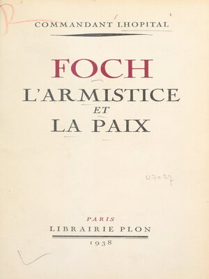cover image of Foch, l'armistice et la paix